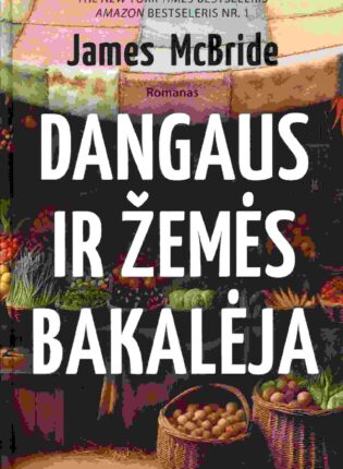 James McBride „Dangaus ir žemės“ bakalėja
