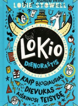 Louie Stowell „Lokio dienoraštis. Kaip blogiausias dievukas aiškinosi teisybę“