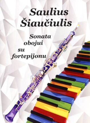 Saulius Šiaučiulis „Sonata obojui su fortepijonu“