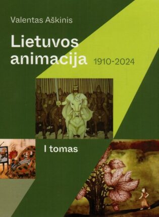 Valentas Aškinis „Lietuvos animacija, 1910–2024“