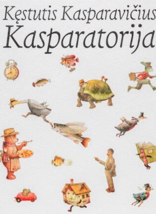 Kęstutis Kasparavičius „Kasparatorija“