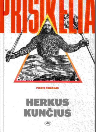 Herkus Kunčius „Prisikelia“