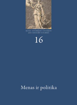 „Menas ir politika = Art and politics“ sudarytoja Erika Grigoravičienė