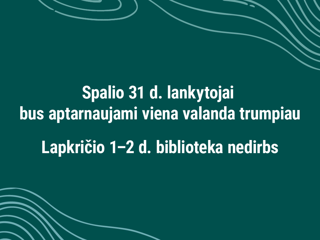 Bibliotekos darbo laikas spalio 31 d. – lapkričio 2 d.