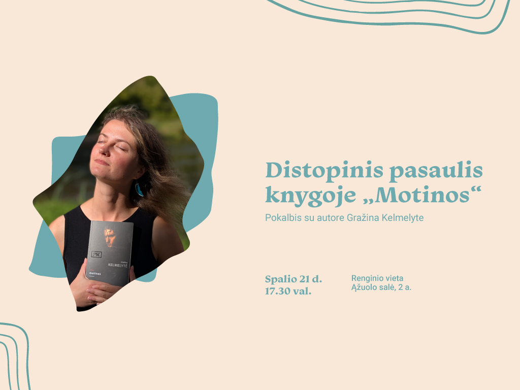 Spalio 21 d. 17.30 val. Ąžuolo salėje (Radastų g. 2, 2 a.) bus pristatyta Gražinos Kelmelytės knyga „Motinos“, kurioje autorė kalba apie asmeniškas ir intymias patirtis, smelkiamas distopinės atmosferos. Pokalbį moderuos Mantas Tamošaitis, klasikinės filologijos katedros doktorantas ir dėstytojas.