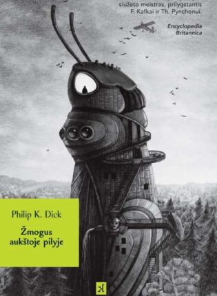 Philip K. Dick „Žmogus aukštoje pilyje“