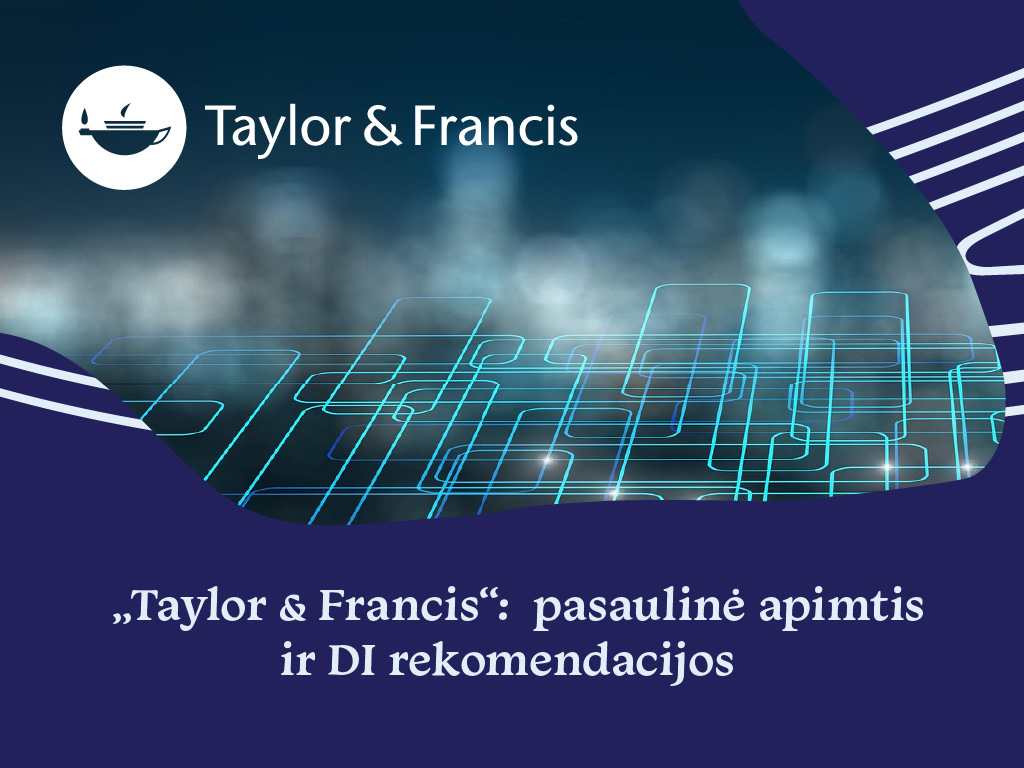 „Taylor & Francis“ duomenų bazė – tai milžiniška, pasaulinio lygio recenzuoto ir mokslinio turinio knygų ir žurnalų (nuo IT iki psichologijos) kolekcija.