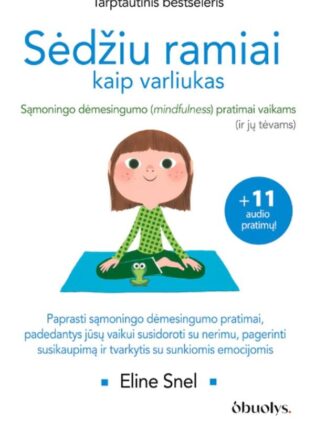 Eline Snel „Sėdžiu ramiai kaip varliukas”