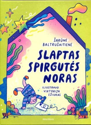 Šarūnė Baltrušaitienė, Viktorija Ežiukas „Slaptas Spirgutės noras“