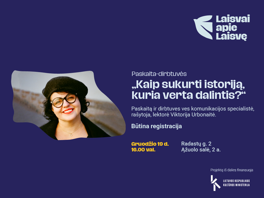 Paskaita-dirbtuvės „Kaip sukurti istoriją, kuria verta dalintis?“