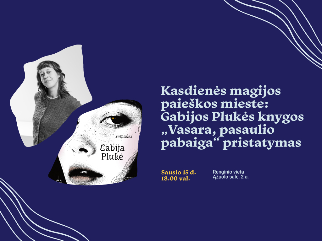 Sausio 15 d. 18.00 val. kviečiame į fantastikos ir magijos kupiną vakarą, kurio metu susipažinsime su debiutine Gabijos Plukės knyga „Vasara, pasaulio pabaiga“.