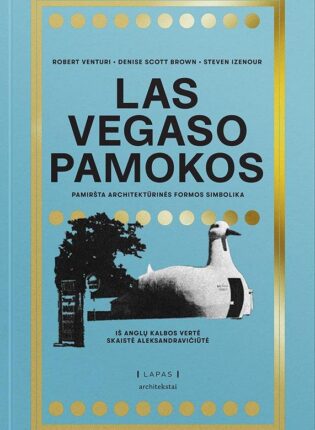 Robert Venturi, Denise Scott Brown, Steven Izenour „Las Vegaso pamokos: pamiršta architektūrinės formos simbolika“