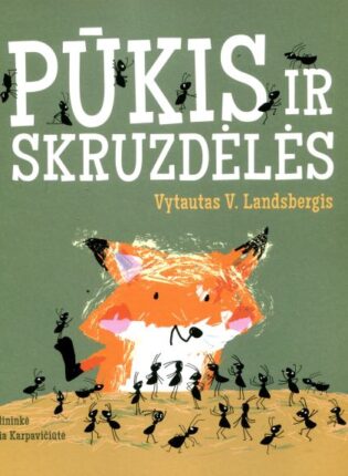 1. Vytautas V. Landsbergis, Dalia Karpavičiūtė „Pūkis ir skruzdėlės“