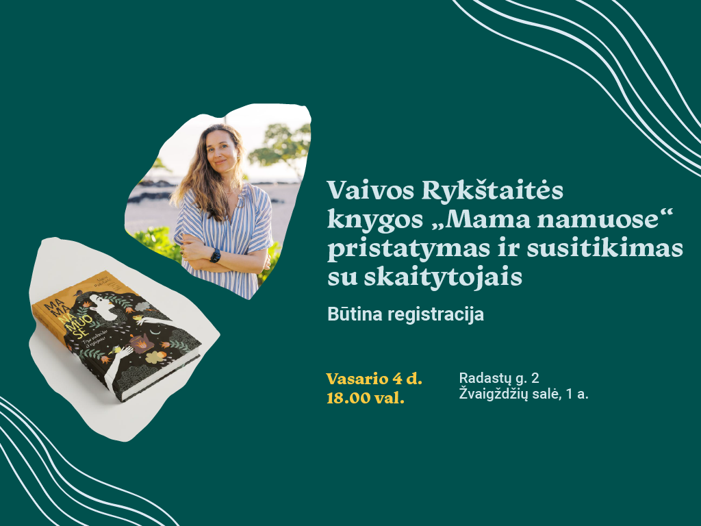 Kviečiame į atvirą ir nuoširdų susitikimą su rašytoja, nuomonės formuotoja Vaiva Rykštaite jau vasario 4 d. 18.00 val. Ąžuolyno bibliotekos Žvaigždžių salėje (Radastų g. 2, 1 a.).