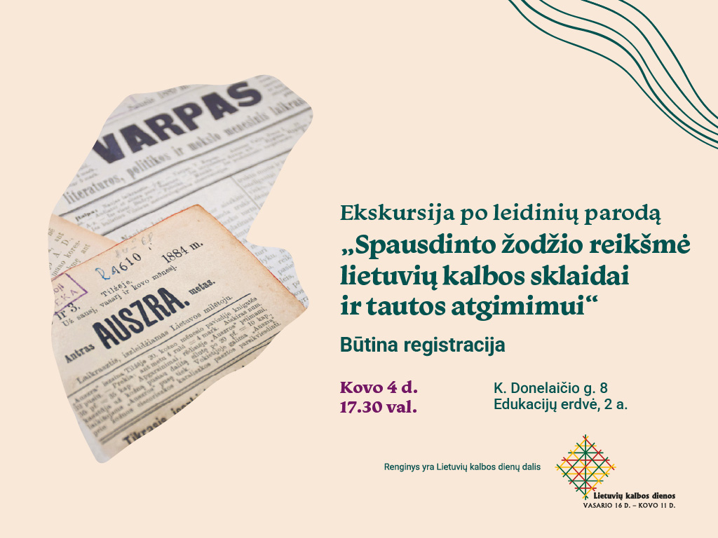 Ekskursija po leidinių parodą „Spausdinto žodžio reikšmė lietuvių kalbos sklaidai ir tautos atgimimui“