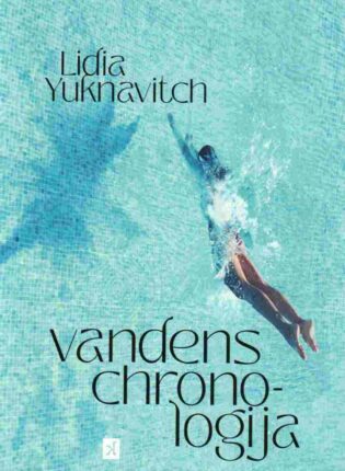 Lidia Yuknavitch „Vandens chronologija“