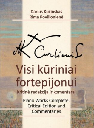 Darius Kučinskas, Rima Povilionienė „Mikalojus Konstantinas Čiurlionis. Visi kūriniai fortepijonui. Kritinė redakcija ir komentarai“