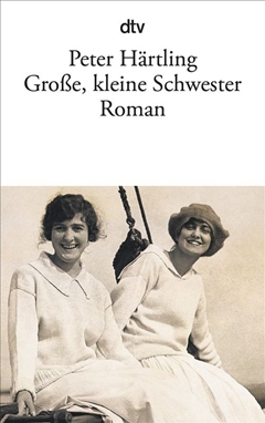 Peter Härtling. Grosse, kleine Schwester (liet. „Didelė, maža sesuo“)