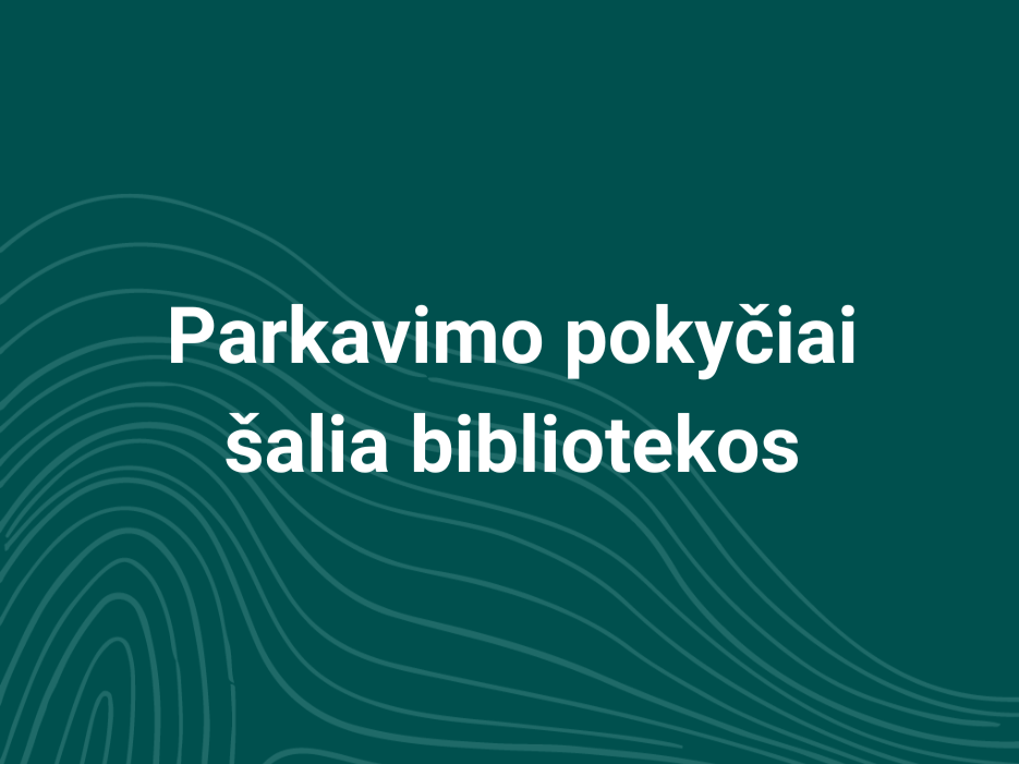 Informuojame, kad 2026 m. vasario 24 d. Kauno miesto savivaldybės tarybos sprendimu, Kauno mieste atnaujinta parkavimo tvarka, kuri palietė ir gatves šalia Ąžuolyno bibliotekos.
