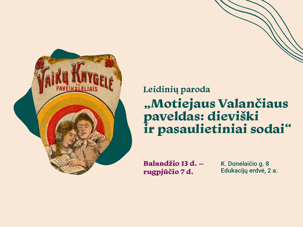 Leidinių paroda „Motiejaus Valančiaus paveldas: dieviški ir pasaulietiniai sodai“