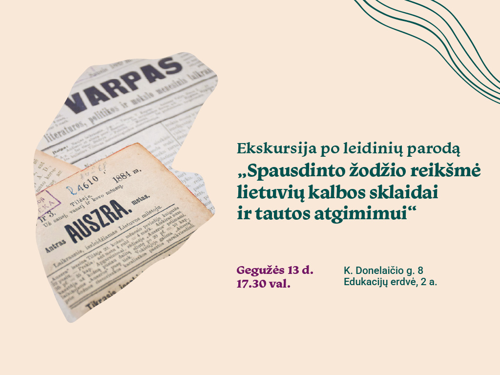 Ekskursija po leidinių parodą „Spausdinto žodžio reikšmė lietuvių kalbos sklaidai ir tautos atgimimui