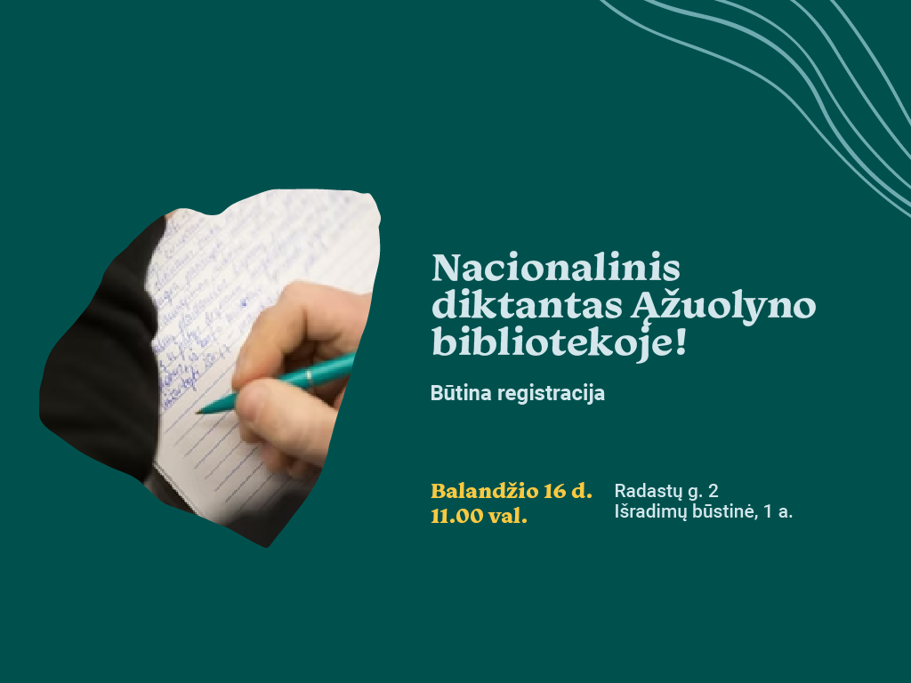 Kviečiame balandžio 16 d. 11.00 val. Nacionalinį diktantą rašyti Ąžuolyno bibliotekos Išradimų būstinėje (Radastų g. 2, 1 a.).
