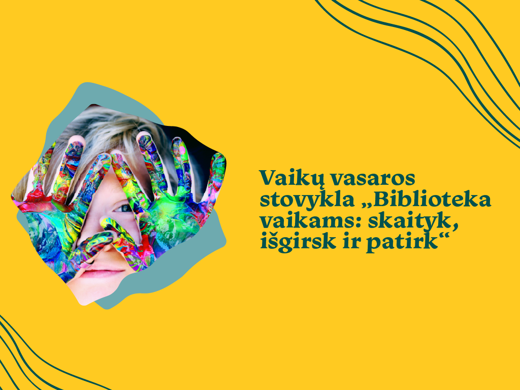 Biblioteka vaikams: skaityk, išgirsk ir patirk