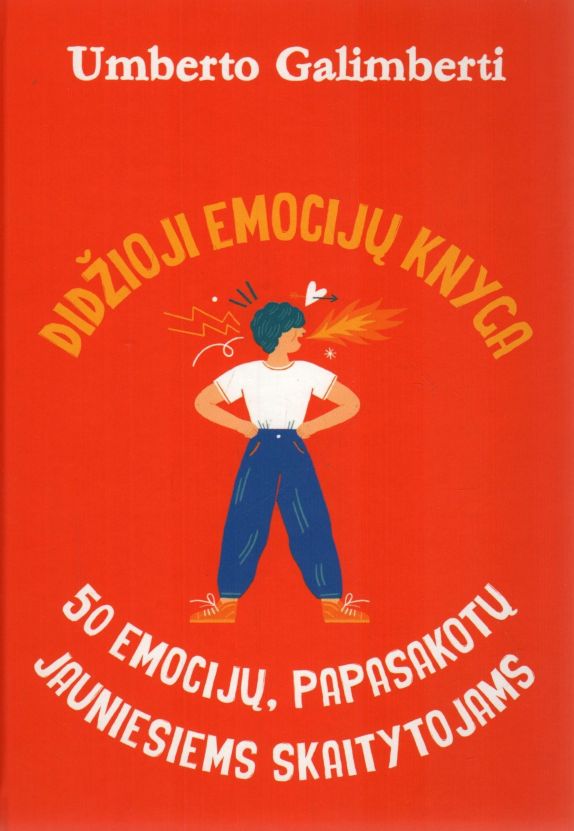 Umberto Galimberti, Anna Vivarelli, Alessandra De Cristofaro „Didžioji emocijų knyga: 50 emocijų, papasakotų jauniesiems skaitytojams“