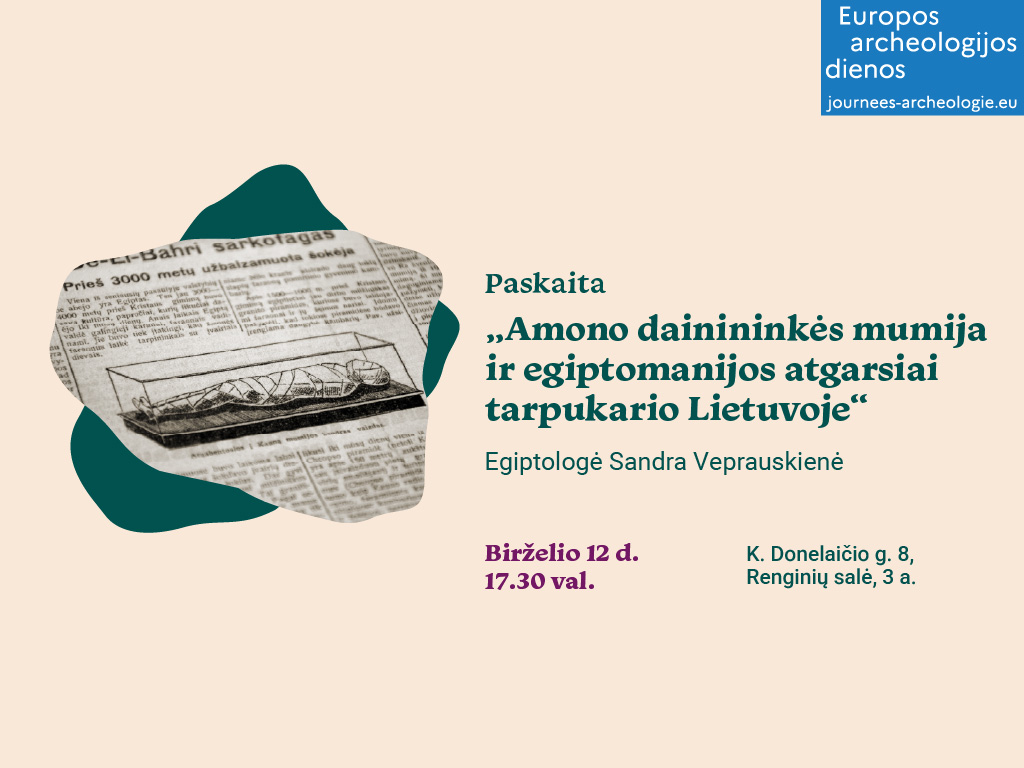 Paskaita „Amono dainininkės mumija ir egiptomanijos atgarsiai tarpukario Lietuvoje“
