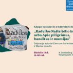 Ąžuolyno bibliotekos Renginių salėje (K. Donelaičio g. 8, 3 a.) vyks Eleonoros Terleckienės ir Mariaus Jonučio grafinės novelės „Radvilos Našlaitėlio kelias, arba Apie piligrimus, banditus ir mumijas“ kūrybiškos sutiktuvės Kaune!
