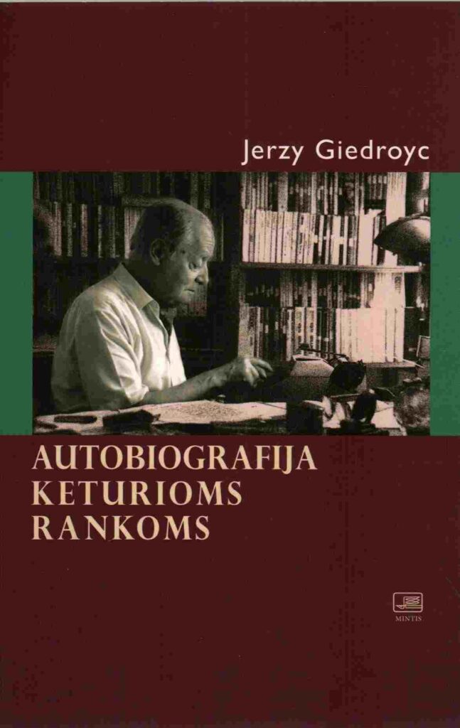 Jerzy Giedroyc „Autobiografija keturioms rankoms“