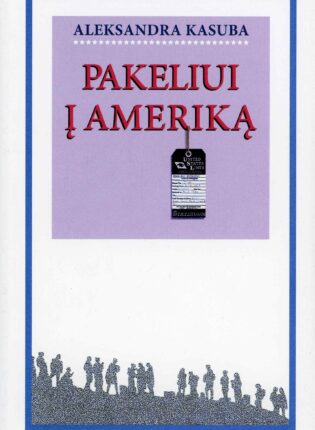 Aleksandra Kasuba „Pakeliui į Ameriką“
