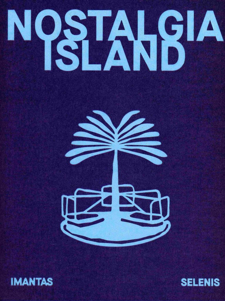 Imantas Selenis „Nostalgia Island“
