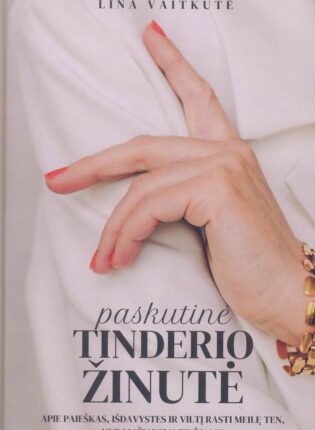 Lina Vaitkutė „Paskutinė Tinderio žinutė“