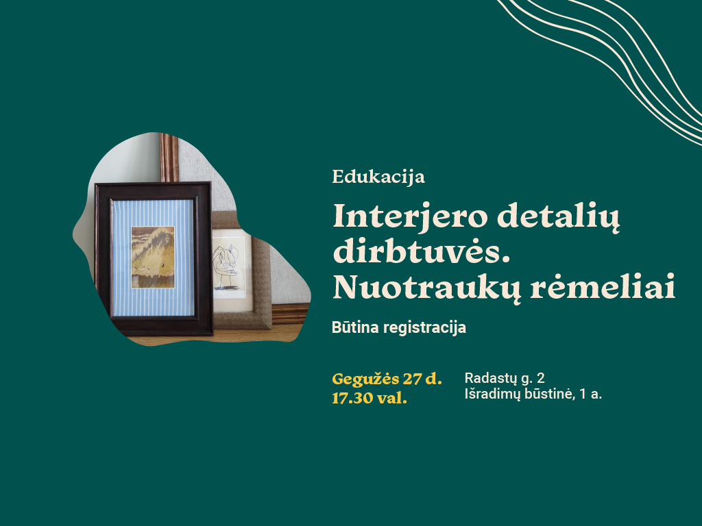 Interjero detalių dirbtuvės. Nuotraukų rėmeliai